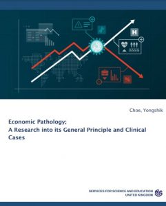 Economic Pathology; A Research into its General Principle and Clinical Cases