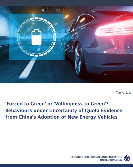 Forced to Green’ or ‘Willingness to Green’? Behaviours under Uncertainty of Quota Evidence from China’s Adoption of New Energy Vehicles