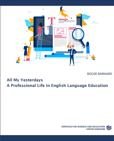 All My Yesterdays A Professional Life In English Language Education