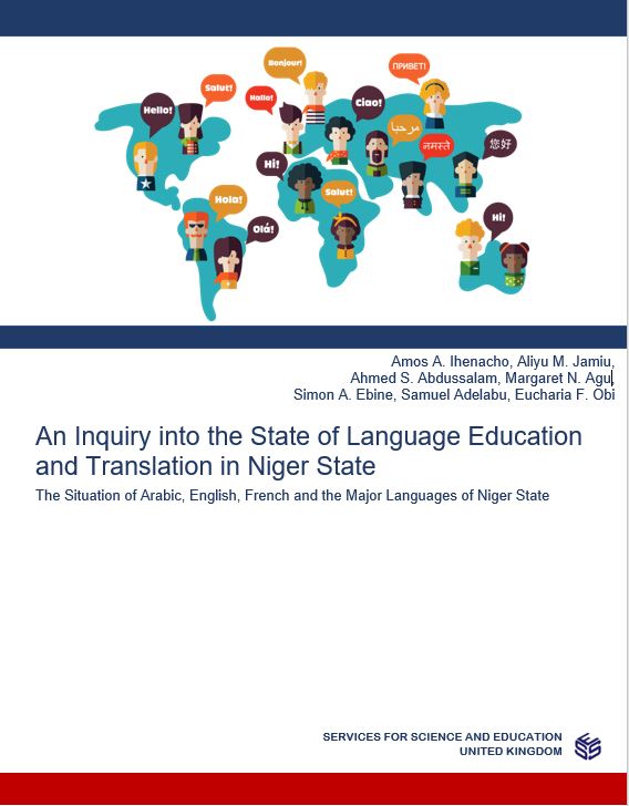 An Inquiry into the State of Language Education and Translation in Niger State: The Situation of Arabic, English, French and the Major Languages of Niger State