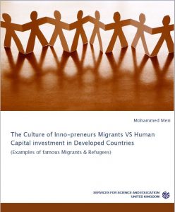 The Culture of Inno-preneurs Migrants VS Human Capital investment in Developed Countries